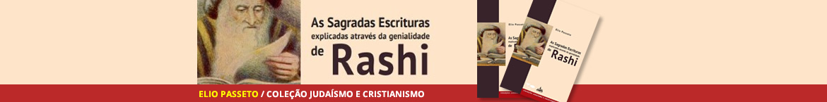 Livro: As Sagradas Escrituras explicadas através da genialidade de Rashi.