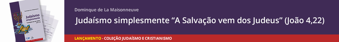 Judaísmo simplesmente “A Salvação vem dos Judeus” (João 4,22)