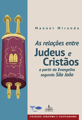 AS RELAÇÕES JUDEUS-CRISTÃS DO PRIMEIRO SÉCULO