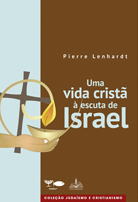 UMA VIDA CRISTÃ À ESCUTA DE ISRAEL (no prelo)